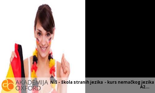 Niš - škola stranih jezika - kurs nemačkog jezika A2 Niš - škola stranih jezika - kurs nemačkog jezika A2