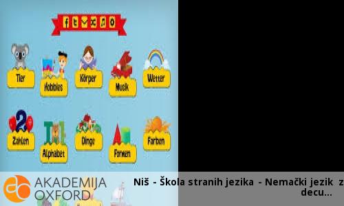 Niš - Škola stranih jezika - Nemački jezik za decu Niš - Škola stranih jezika - Nemački jezik za decu
