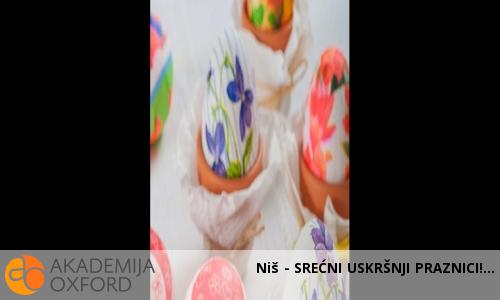 Niš - SREĆNI USKRŠNJI PRAZNICI! Niš - SREĆNI USKRŠNJI PRAZNICI!
