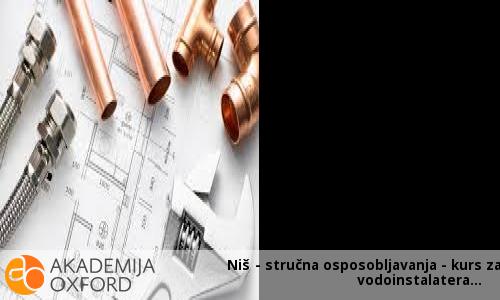 Niš - stručna osposobljavanja - kurs za vodoinstalatera Niš - stručna osposobljavanja - kurs za vodoinstalatera