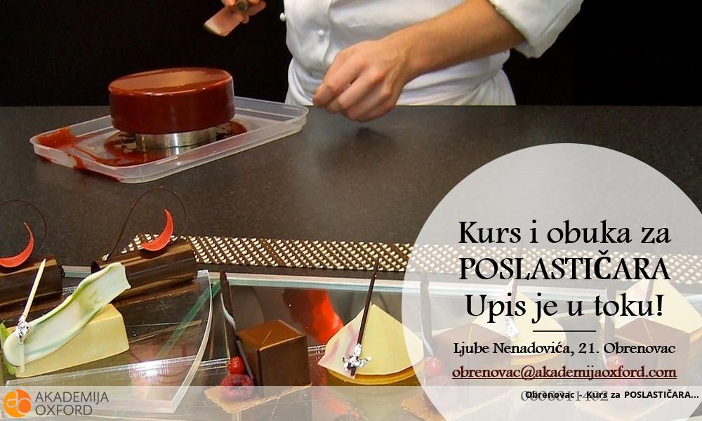 Obrenovac - Kurs za POSLASTIČARA Obrenovac - Kurs za POSLASTIČARA