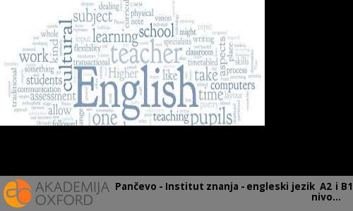 Pančevo - Institut znanja - engleski jezik A2 i B1 nivo
