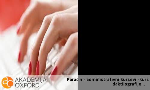Paraćin - administrativni kursevi -kurs daktilografije Paraćin - administrativni kursevi -kurs daktilografije