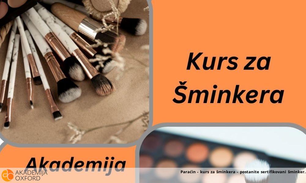 Paraćin - kurs za šminkera - postanite sertifikovani šminker Paraćin - kurs za šminkera - postanite sertifikovani šminker