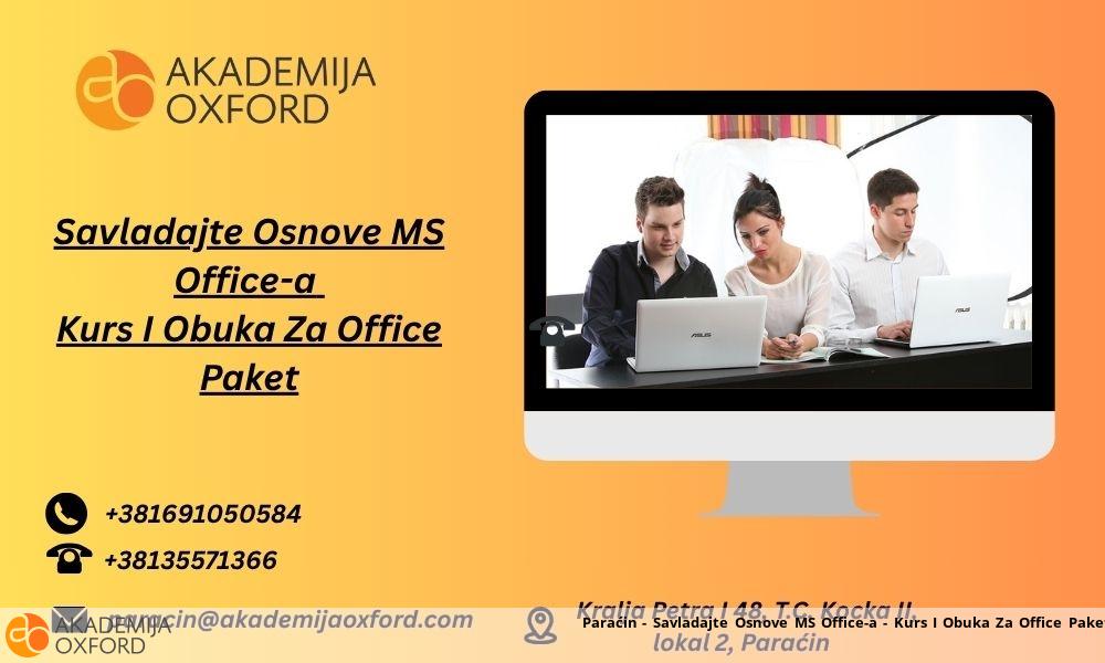 Paraćin - Savladajte Osnove MS Office-a - Kurs I Obuka Za Office Paket Paraćin - Savladajte Osnove MS Office-a - Kurs I Obuka Za Office Paket