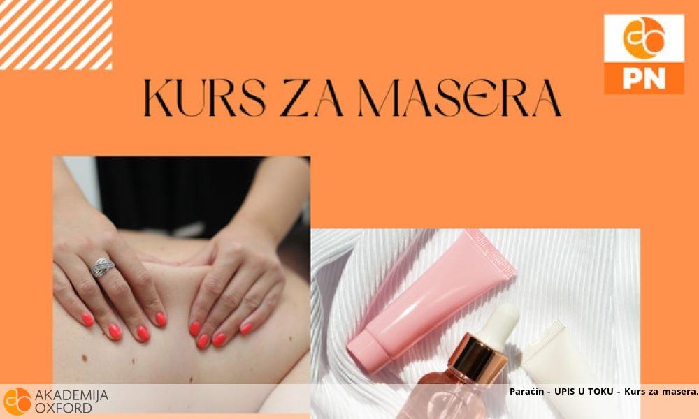 Paraćin - UPIS U TOKU - Kurs za masera Paraćin - UPIS U TOKU - Kurs za masera
