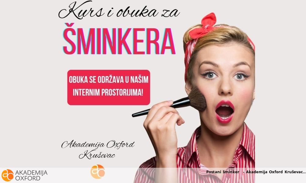 Postani šminker - Akademija Oxford Kruševac Postani šminker - Akademija Oxford Kruševac