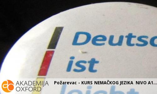 Požarevac - KURS NEMAČKOG JEZIKA NIVO A1 Požarevac - KURS NEMAČKOG JEZIKA NIVO A1