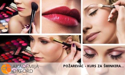 POŽAREVAC - KURS ZA ŠMINKERA POŽAREVAC - KURS ZA ŠMINKERA