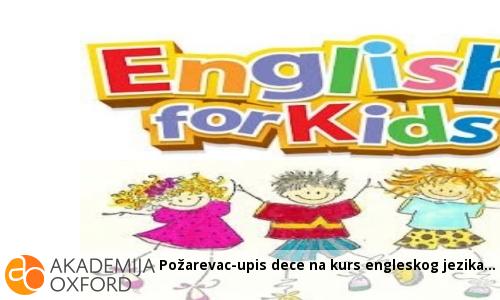 Požarevac-upis dece na kurs engleskog jezika