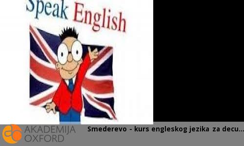 Smederevo - kurs engleskog jezika za decu Smederevo - kurs engleskog jezika za decu
