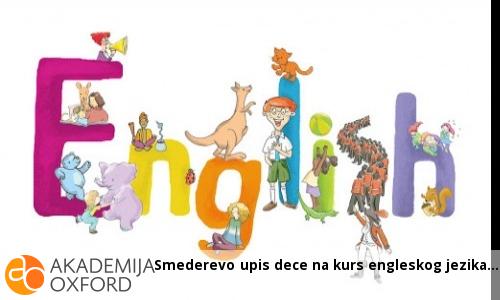 Smederevo upis dece na kurs engleskog jezika Smederevo upis dece na kurs engleskog jezika