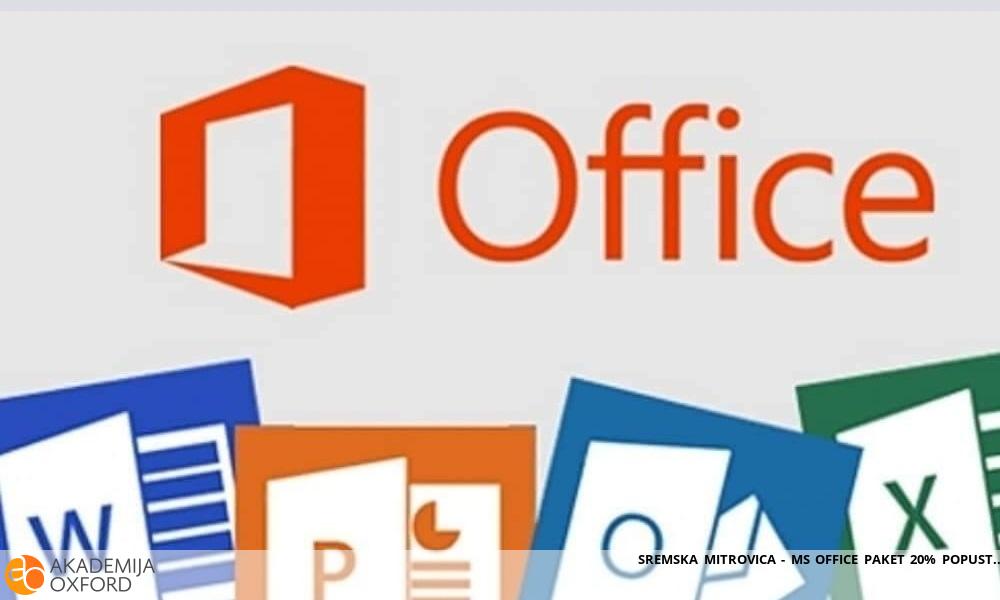 SREMSKA MITROVICA - MS OFFICE PAKET 20% POPUST SREMSKA MITROVICA - MS OFFICE PAKET 20% POPUST