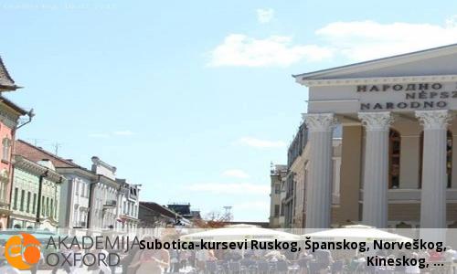 Subotica-kursevi Ruskog, Španskog, Norveškog, Kineskog, Subotica-kursevi Ruskog, Španskog, Norveškog, Kineskog,