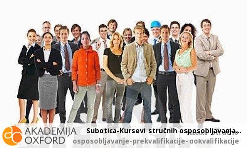 Subotica-Kursevi stručnih osposobljavanja Subotica-Kursevi stručnih osposobljavanja