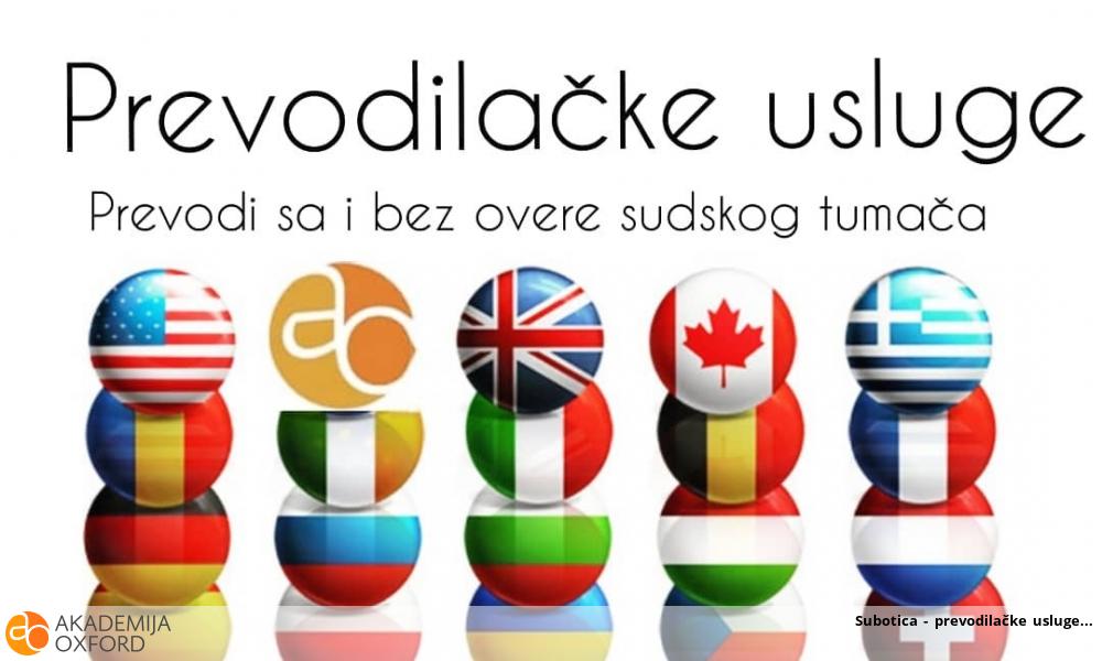 Subotica - prevodilačke usluge Subotica - prevodilačke usluge