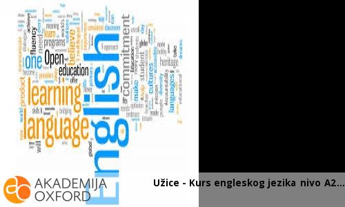 Užice - Kurs engleskog jezika nivo A2 Užice - Kurs engleskog jezika nivo A2