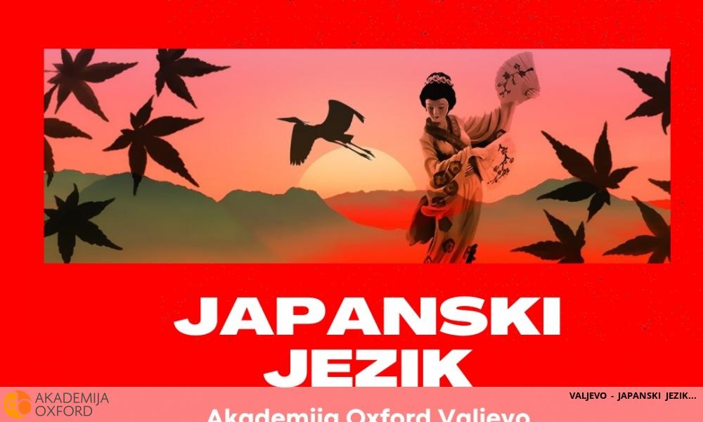 VALJEVO - JAPANSKI JEZIK VALJEVO - JAPANSKI JEZIK