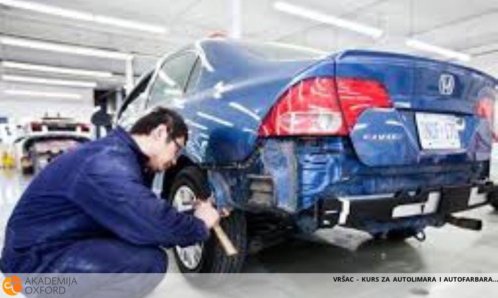 VRŠAC - KURS ZA AUTOLIMARA I AUTOFARBARA VRŠAC - KURS ZA AUTOLIMARA I AUTOFARBARA