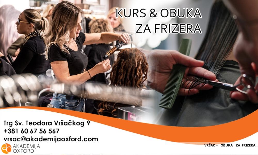 VRŠAC - OBUKA ZA FRIZERA VRŠAC - OBUKA ZA FRIZERA