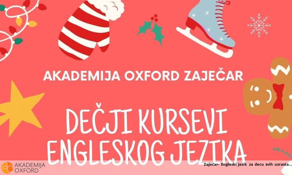 Zaječar- Engleski jezik za decu svih uzrasta Zaječar- Engleski jezik za decu svih uzrasta