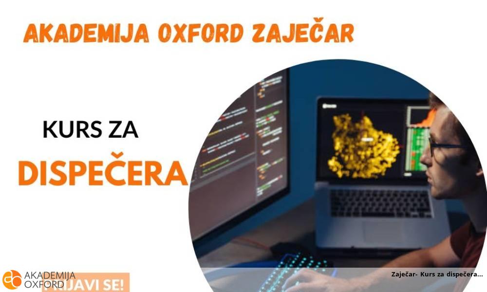 Zaječar- Kurs za dispečera Zaječar- Kurs za dispečera