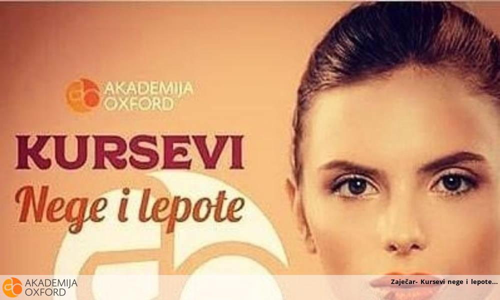 Zaječar- Kursevi nege i lepote Zaječar- Kursevi nege i lepote