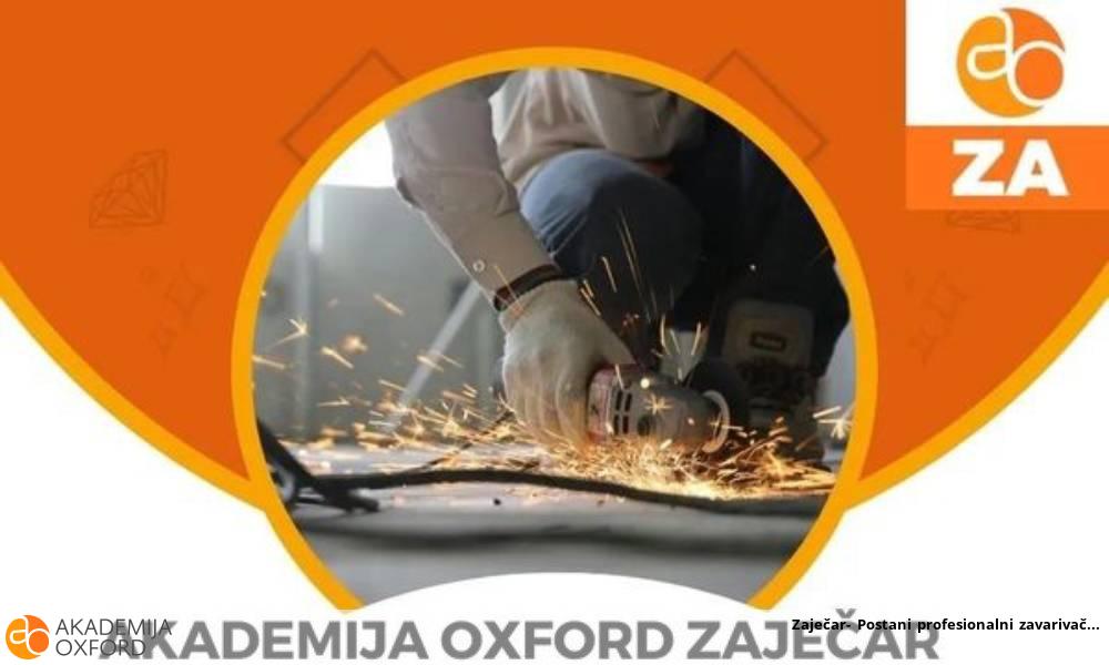 Zaječar- Postani profesionalni zavarivač Zaječar- Postani profesionalni zavarivač