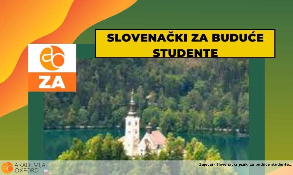 Zaječar- Slovenački jezik za buduće studente
