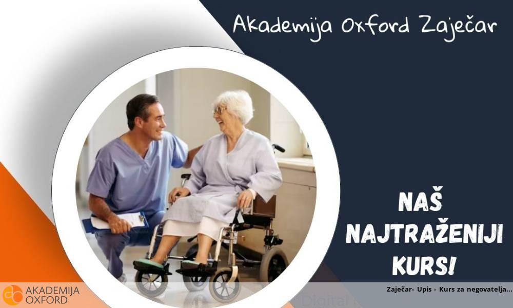 Zaječar- Upis - Kurs za negovatelja Zaječar- Upis - Kurs za negovatelja