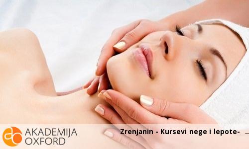 Zrenjanin - kursevi nege i lepote - Zrenjanin - kursevi nege i lepote -