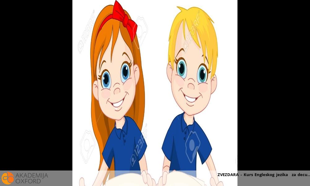 ZVEZDARA - Kurs Engleskog jezika za decu ZVEZDARA - Kurs Engleskog jezika za decu