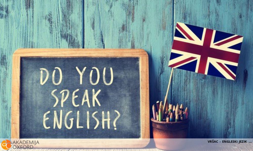 VRŠAC - ENGLESKI JEZIK VRŠAC - ENGLESKI JEZIK