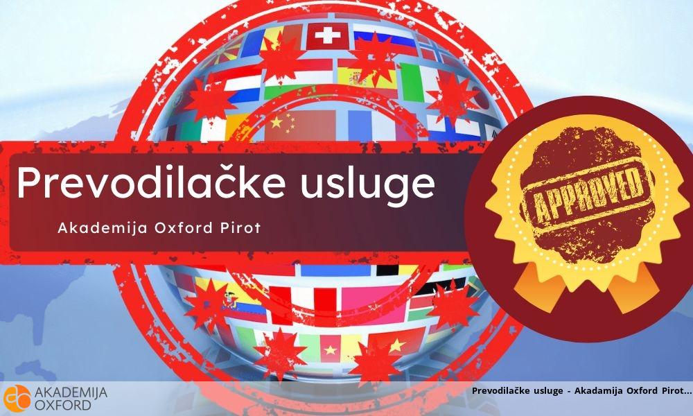 Prevodilačke usluge - Akadamija Oxford Pirot Prevodilačke usluge - Akadamija Oxford Pirot