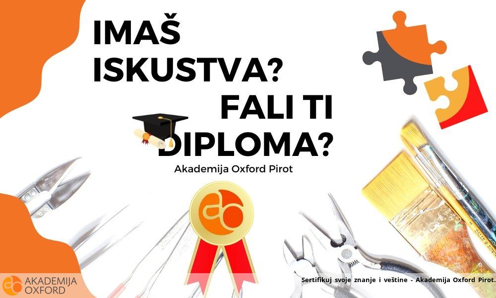 Sertifikuj svoje znanje i veštine - Akademija Oxford Pirot