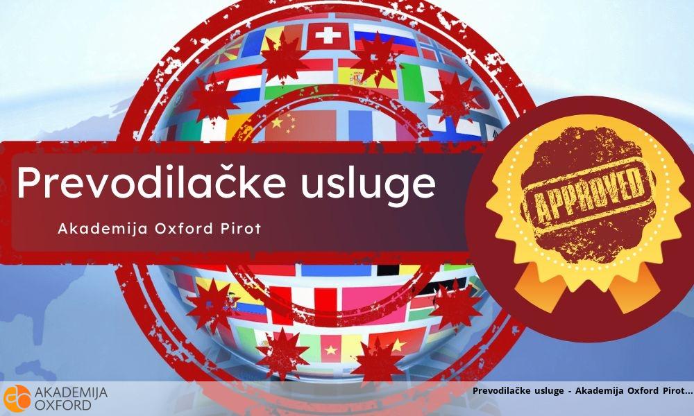 Prevodilačke usluge - Akademija Oxford Pirot Prevodilačke usluge - Akademija Oxford Pirot