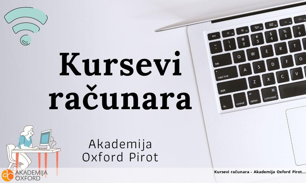 Kursevi računara - Akademija Oxford Pirot