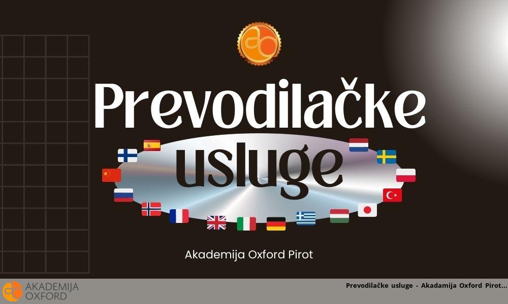 Prevodilačke usluge - Akademija Oxford Pirot