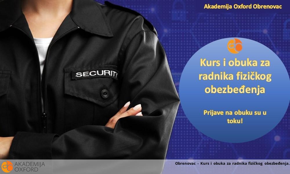 Obrenovac - Kurs i obuka za radnika fizičkog obezbeđenja