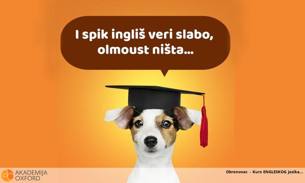 Obrenovac - Kurs ENGLESKOG jezika Obrenovac - Kurs ENGLESKOG jezika