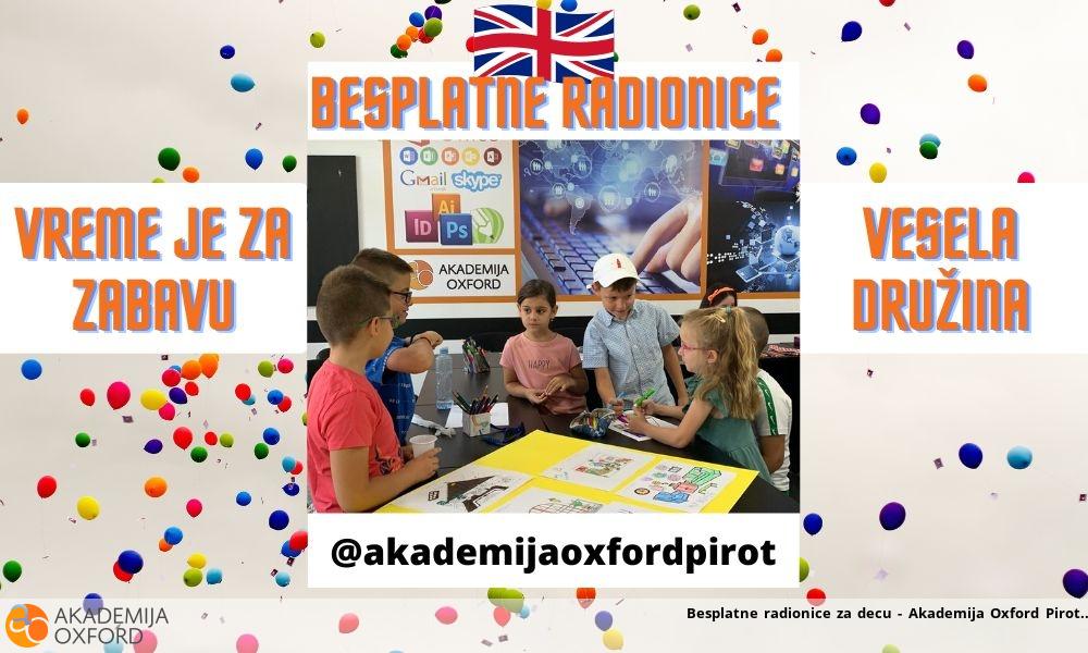 Besplatne radionice za decu - Akademija Oxford Pirot Besplatne radionice za decu - Akademija Oxford Pirot
