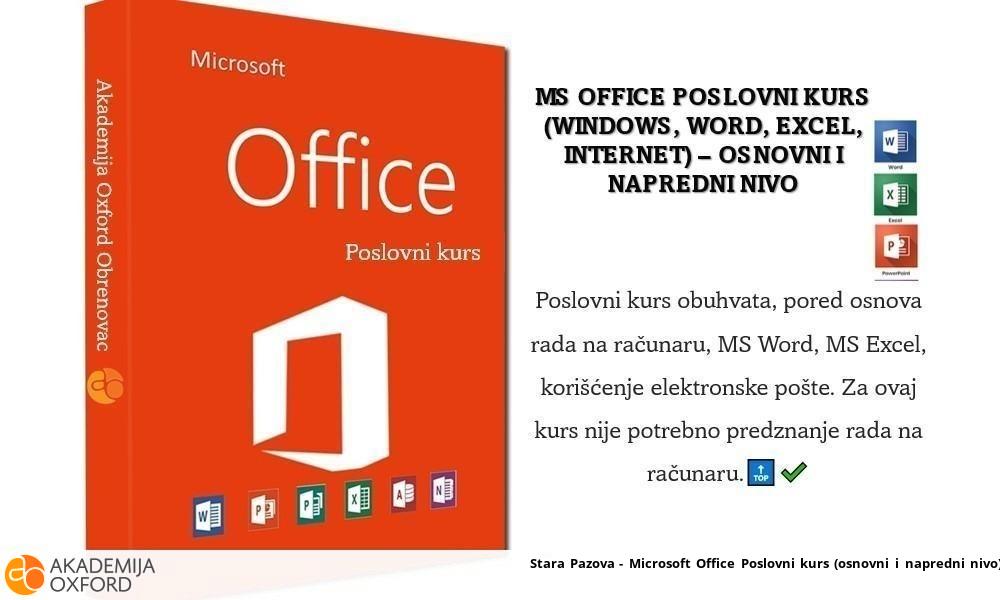 Stara Pazova - Microsoft Office Poslovni kurs (osnovni i napredni nivo) Stara Pazova - Microsoft Office Poslovni kurs (osnovni i napredni nivo)