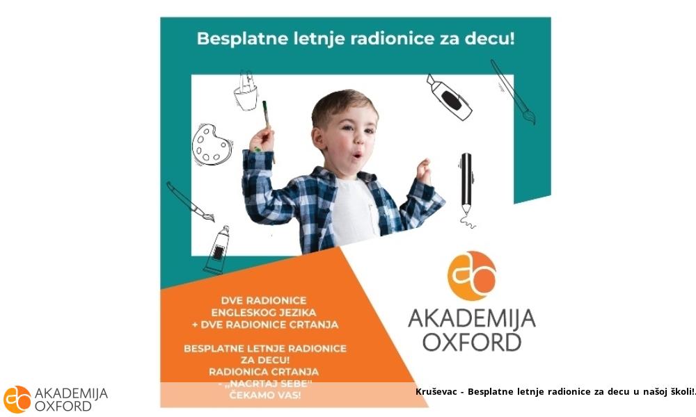 Kruševac - Besplatne letnje radionice za decu u našoj školi! Kruševac - Besplatne letnje radionice za decu u našoj školi!