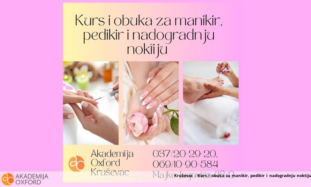 Kruševac - Kurs i obuka za manikir, pedikir i nadogradnju noktiju