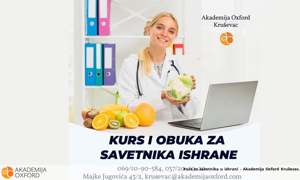 Kurs za savetnika u ishrani - Akademija Oxford Kruševac