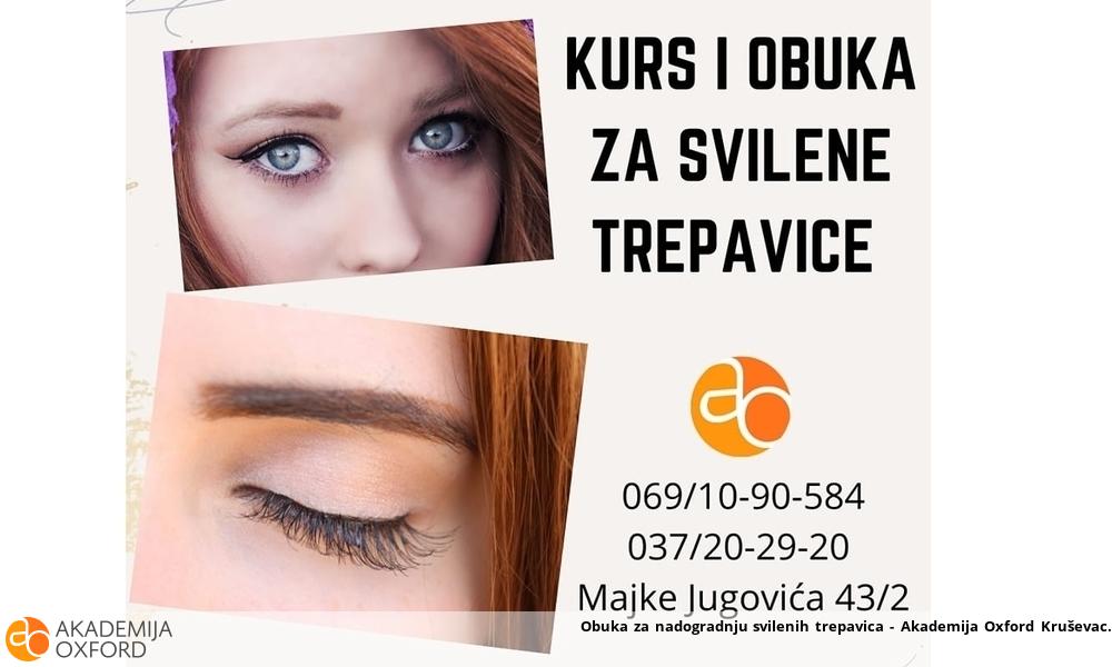 Obuka za nadogradnju svilenih trepavica - Akademija Oxford Kruševac