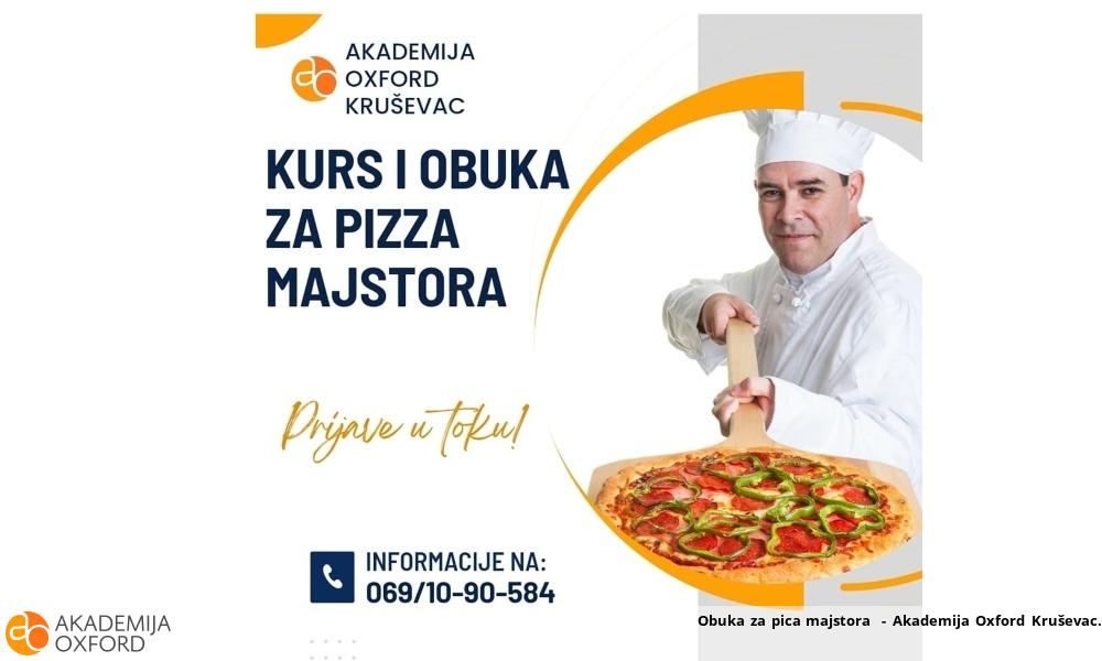 Obuka za pica majstora - Akademija Oxford Kruševac