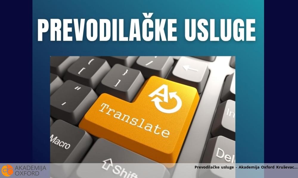 Prevodilačke usluge - Akademija Oxford Kruševac Prevodilačke usluge - Akademija Oxford Kruševac
