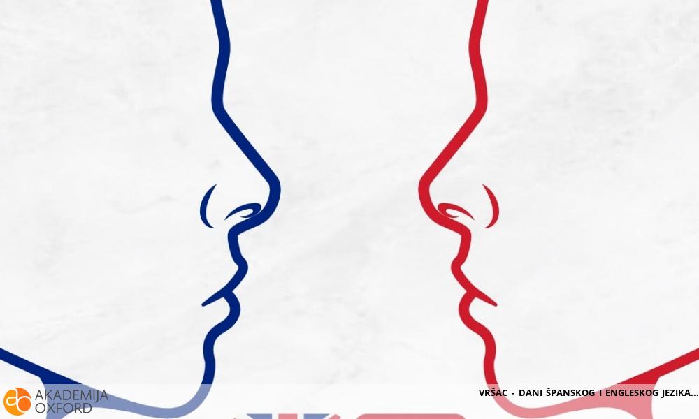 VRŠAC - DANI ŠPANSKOG I ENGLESKOG JEZIKA VRŠAC - DANI ŠPANSKOG I ENGLESKOG JEZIKA