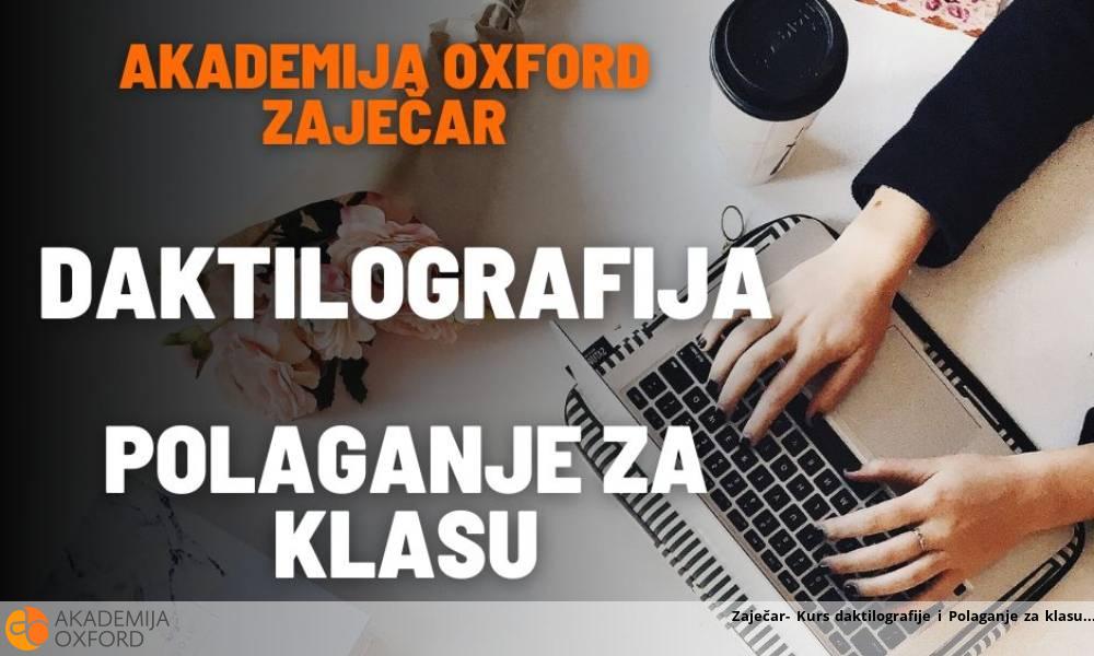 Zaječar- Kurs daktilografije i Polaganje za klasu Zaječar- Kurs daktilografije i Polaganje za klasu